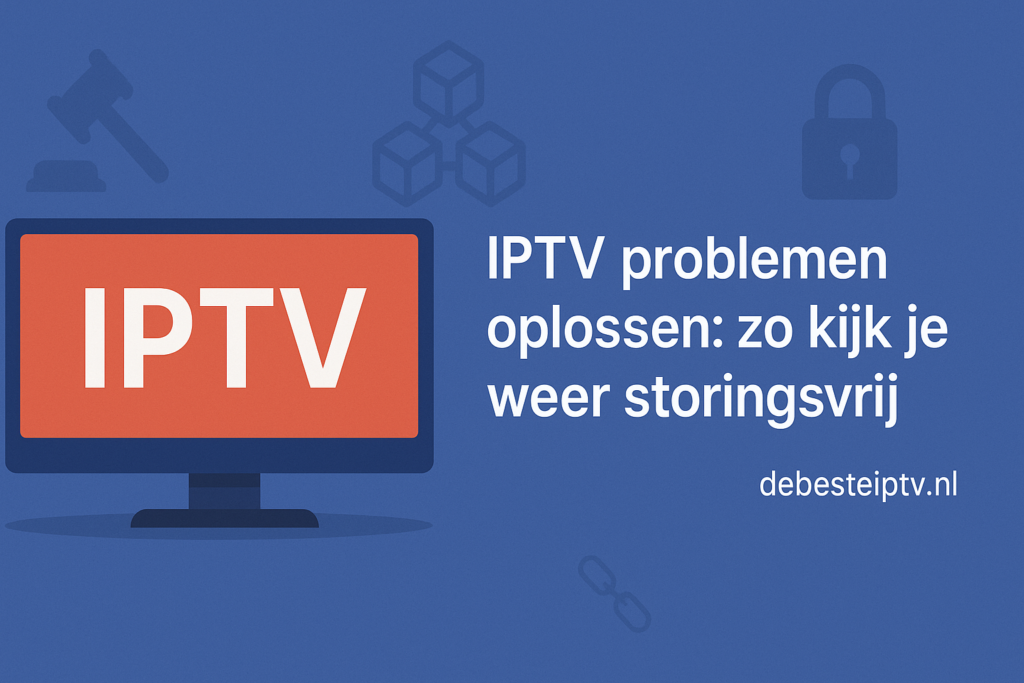IPTV problemen begrijpen